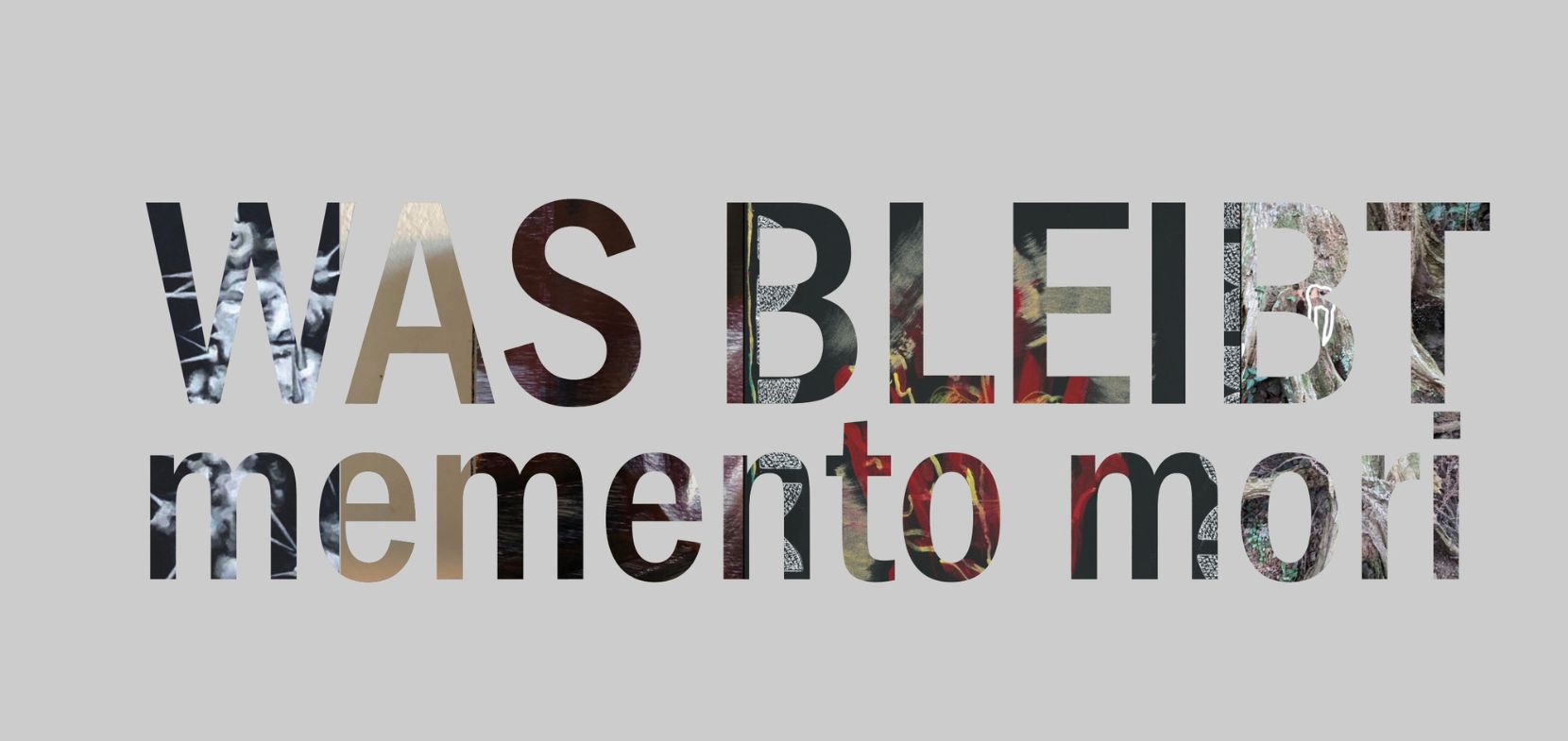 „Was bleibt – memento mori“
